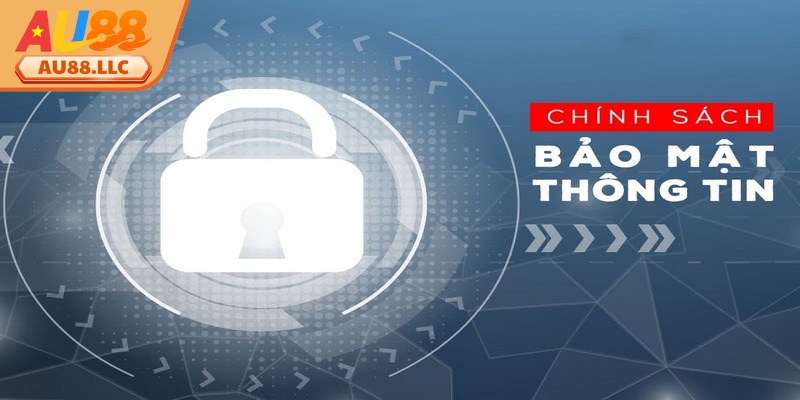 Chính sách bảo mật quy định hệ thống sẽ thu thập thông tin cần thiết